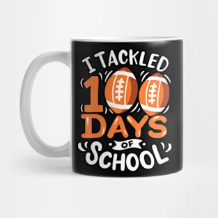 100 Days of School Football I Tackled 100 Days of School Mug